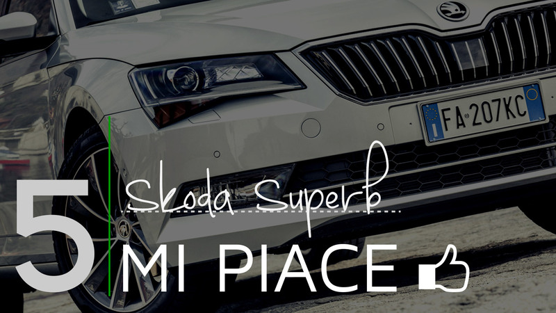 Nuova Skoda Superb: i cinque &quot;Mi piace&quot; [Video]