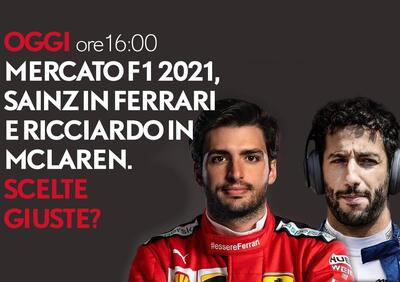 Mercato F1 2021, Sainz in Ferrari e Ricciardo in McLaren. Scelte giuste? Ne parliamo in diretta