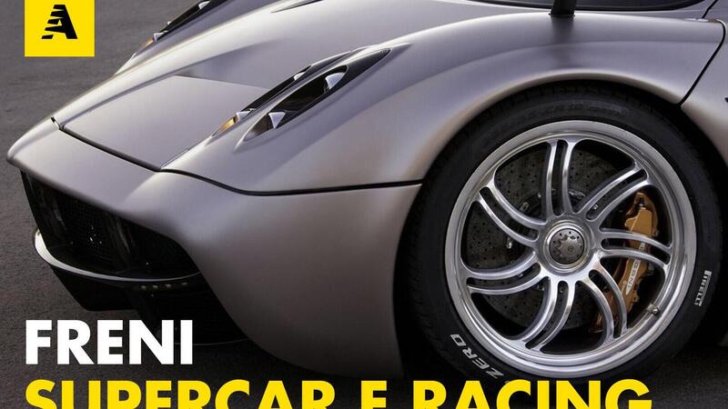 Come funzionano i freni? Puntata 4, le supercar e le auto da corsa [Video]