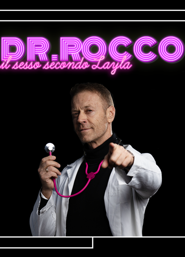 Rocco Siffredi &egrave; Dr. Rocco, per Layla Cosmetics: il consulente che ogni donna vorrebbe ascoltare