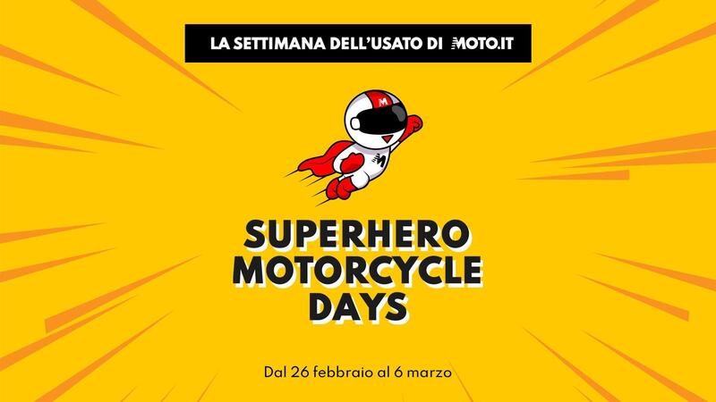 Superhero Motorcycle Days: la settimana dell'usato di Moto.it