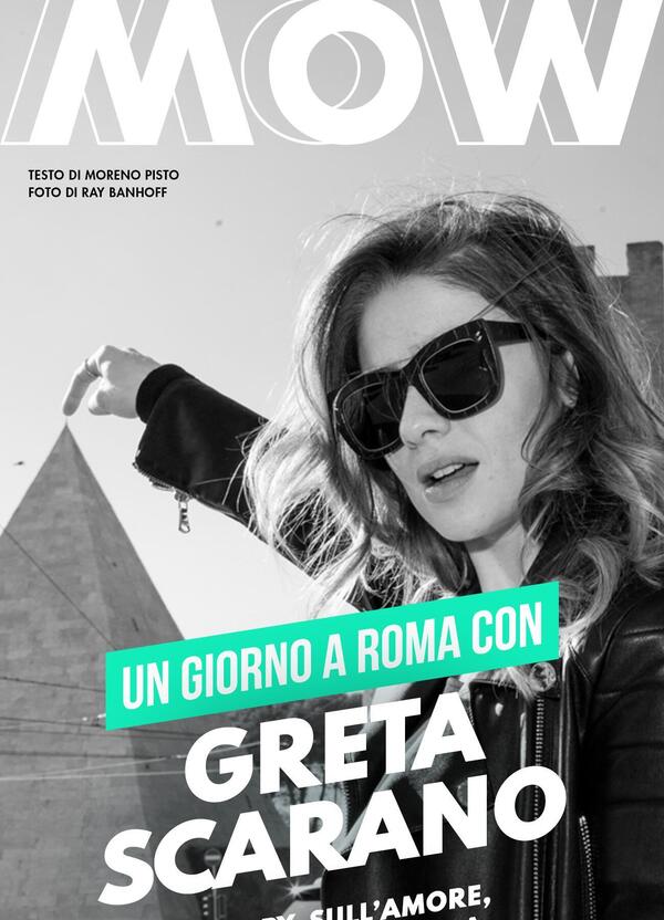 Un giorno a Roma con Greta Scarano. Su Ilary, sull&rsquo;amore, sulle donne e sulla sensualit&agrave;