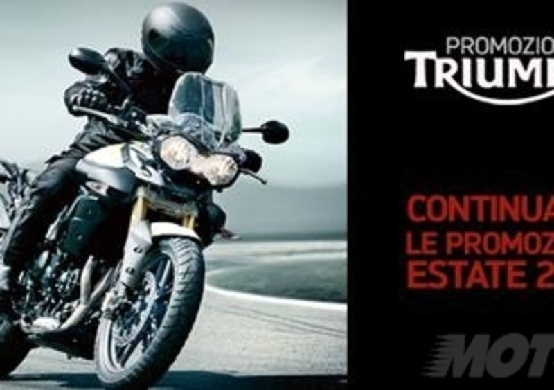 Continuano anche d&#039;estate le promozioni Triumph