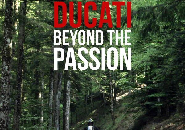 Ducati Beyond the Passion: il primo docufilm di Moto.it