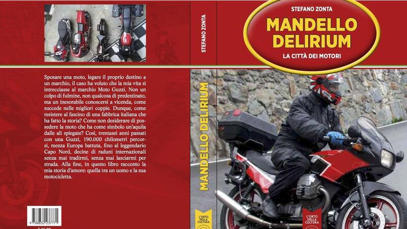 Libri: &ldquo;Mandello Delirium&rdquo;, storia d&rsquo;amore tra un uomo e la sua Guzzi