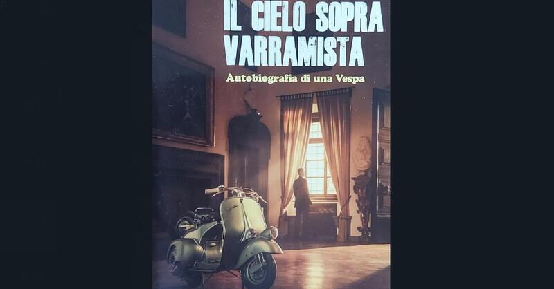 Il cielo sopra Varramista, autobiografia di una Vespa