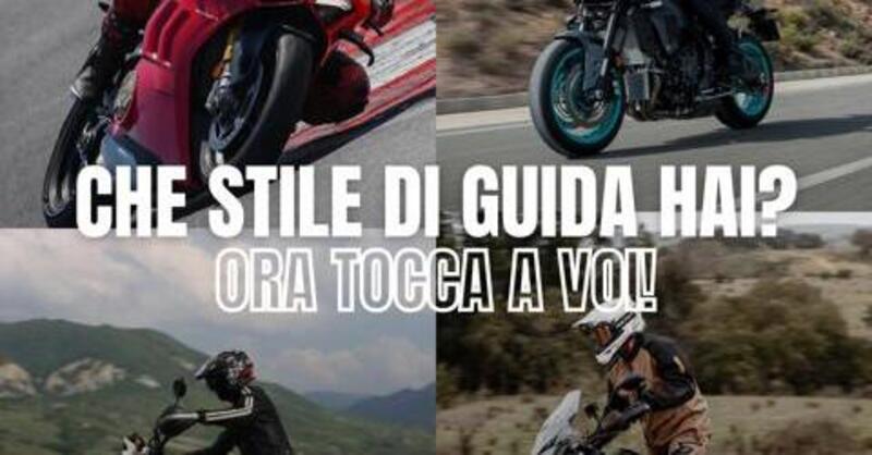 Che stile di guida hai? 5 modi di andare in moto. Ora tocca a voi [SOCIAL GAME]