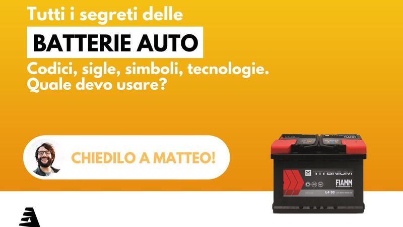 Tutti i segreti delle batterie auto. Quale devo usare? Rivedi la puntata del Chiedilo a Matteo