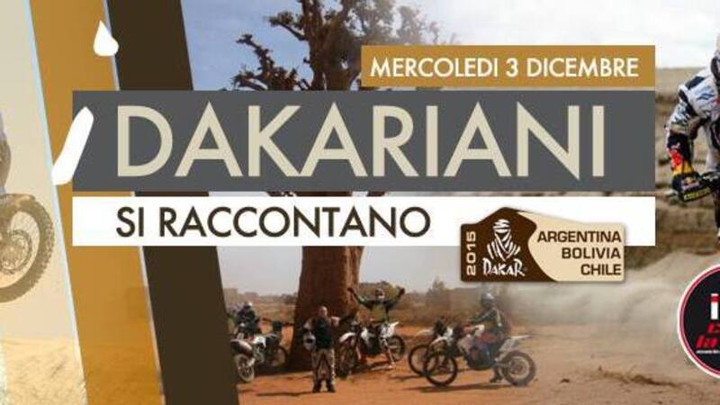 I dakariani si raccontano il 3 dicembre da Ciapa la Moto