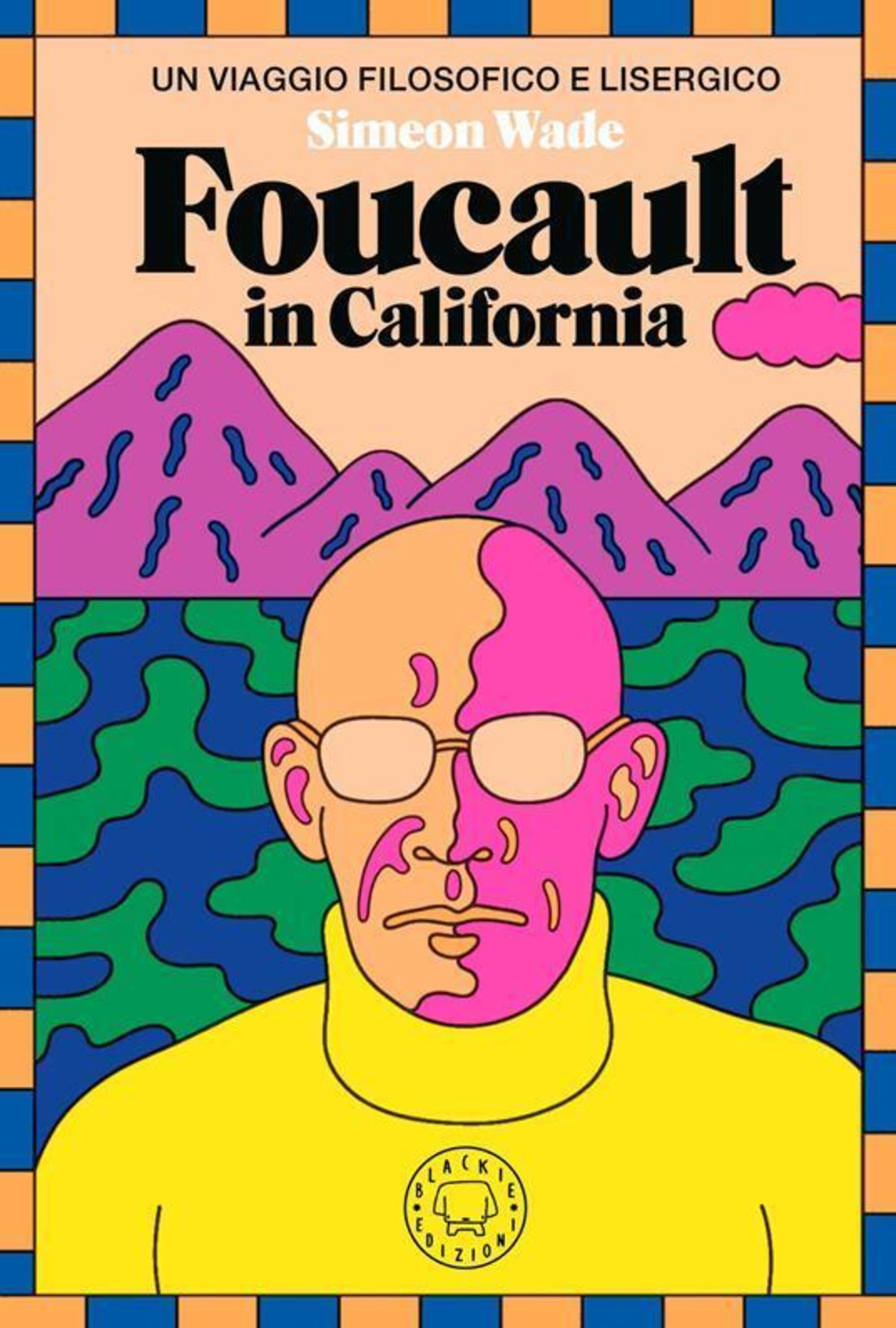 La copertina di Foucault in California (Blackie edizioni)