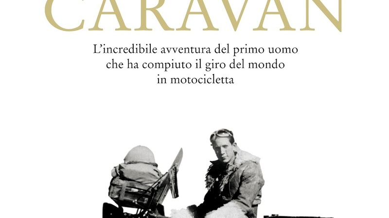 Libri per motociclisti: Robert Fulton &quot;One man caravan&quot;