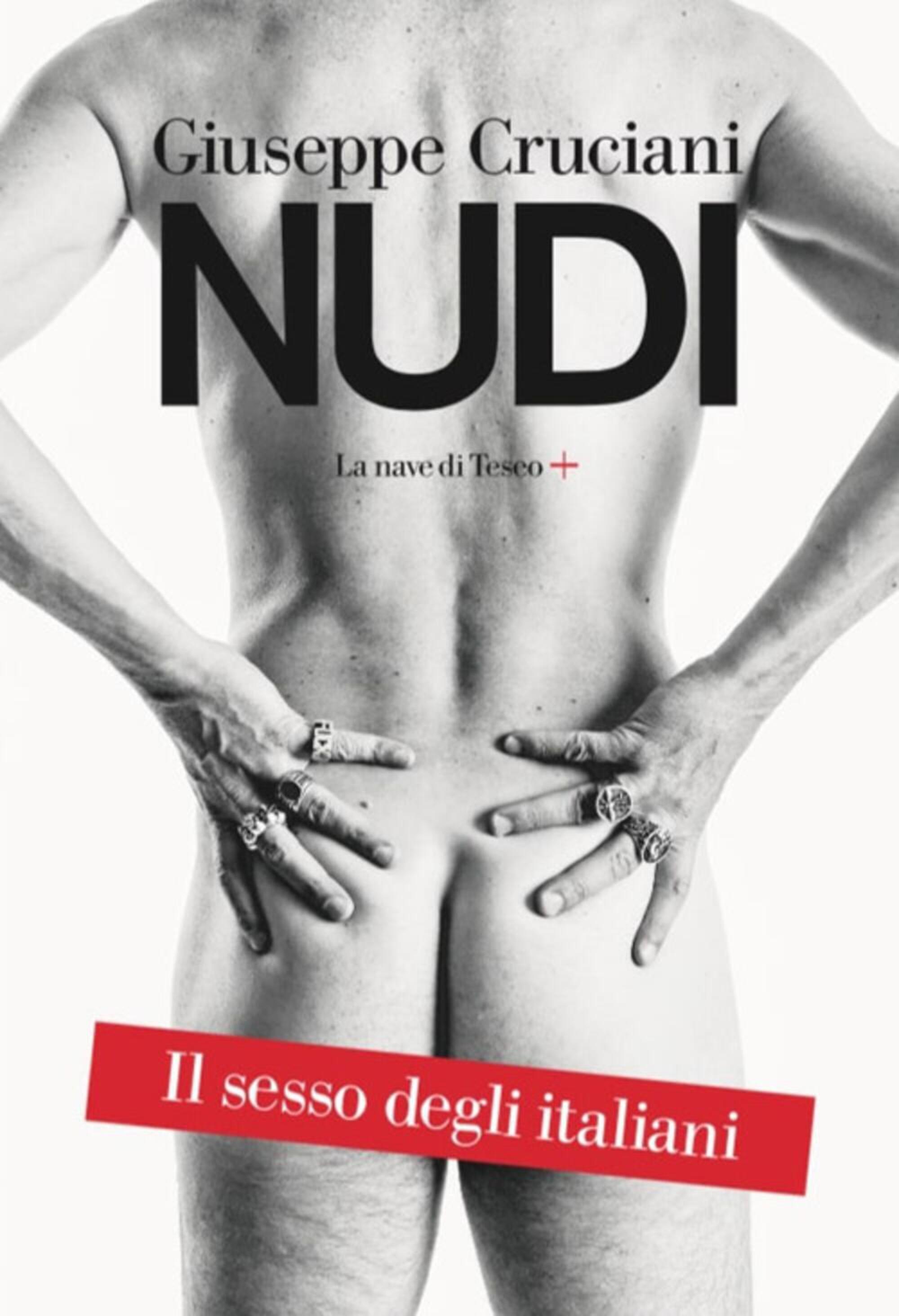 Il precedente libro di Giuseppe Cruciani &quot;Nudi il sesso degli italiani&quot;