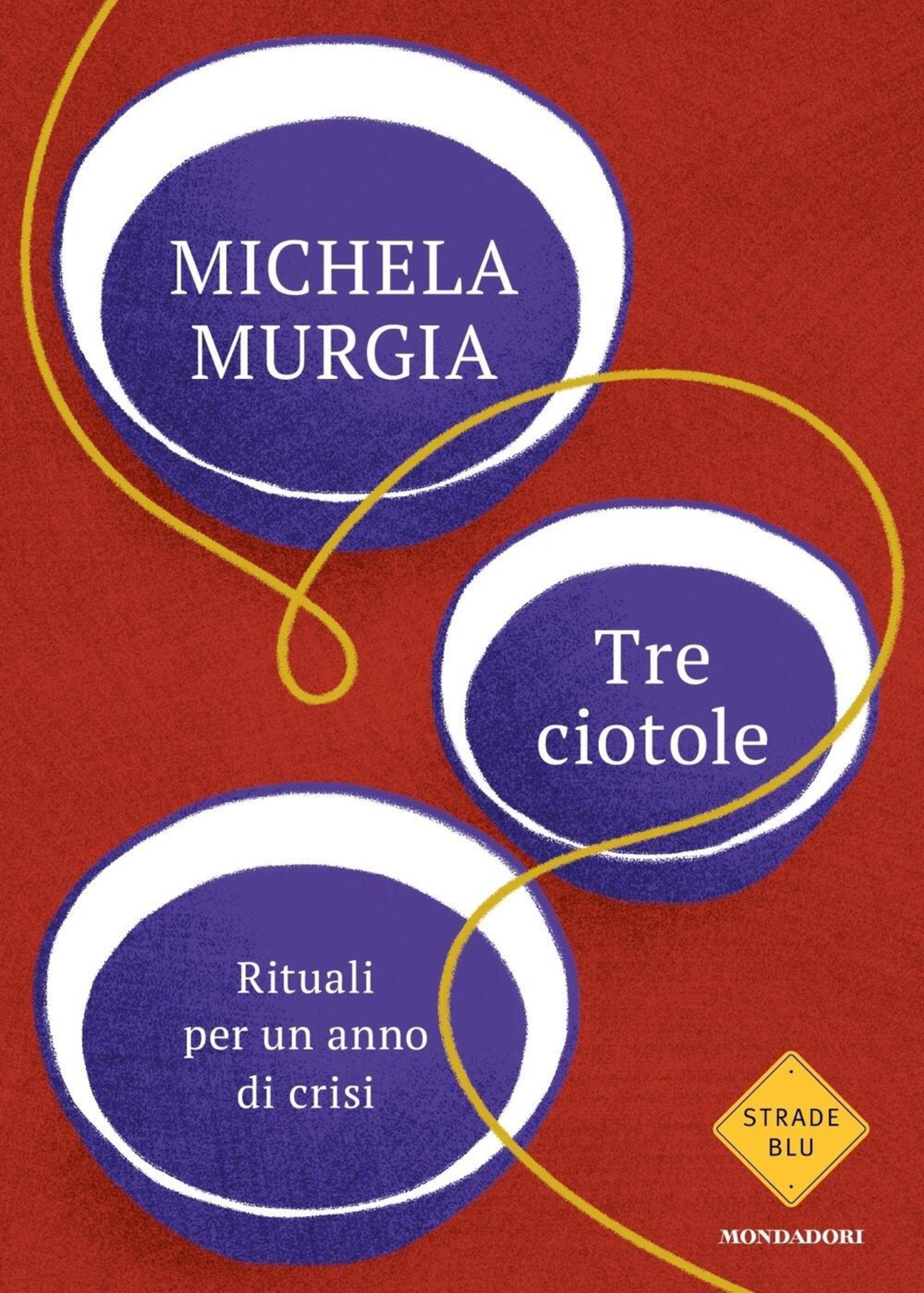 Tre ciotole (Mondadori) di Michela Murgia