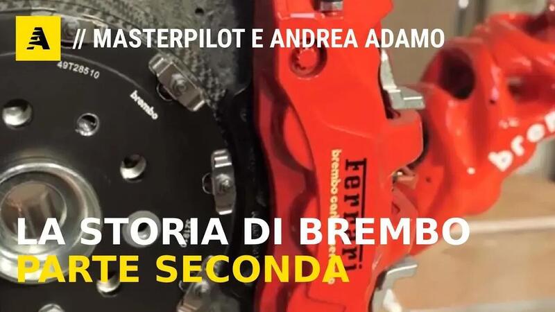 Brembo: storia e tecnica dell&#039;eccellenza italiana, intervista con Andrea Adamo [VIDEO SECONDA PUNTATA]