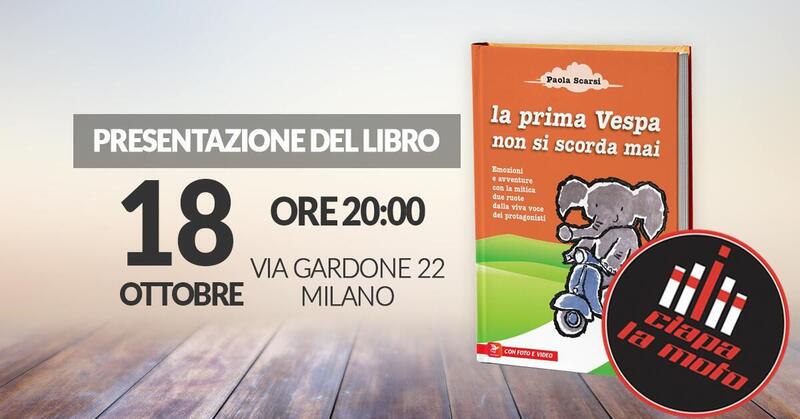 &quot;La prima Vespa non si scorda mai&quot;. Mercoled&igrave; la presentazione del libro da Ciapa la Moto