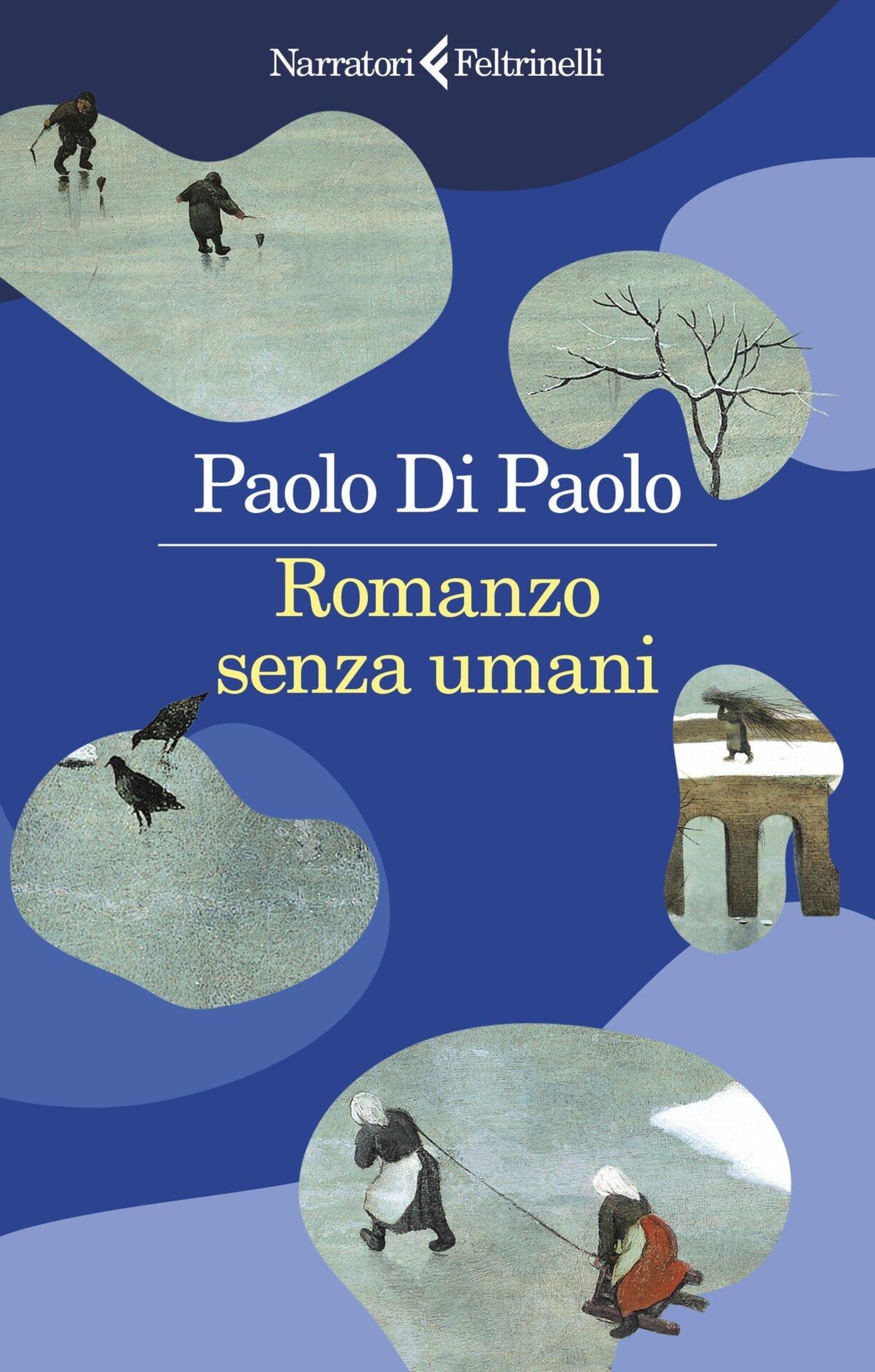 Romanzo senza umani, di Paolo Di Paolo (Feltrinelli, 2023)