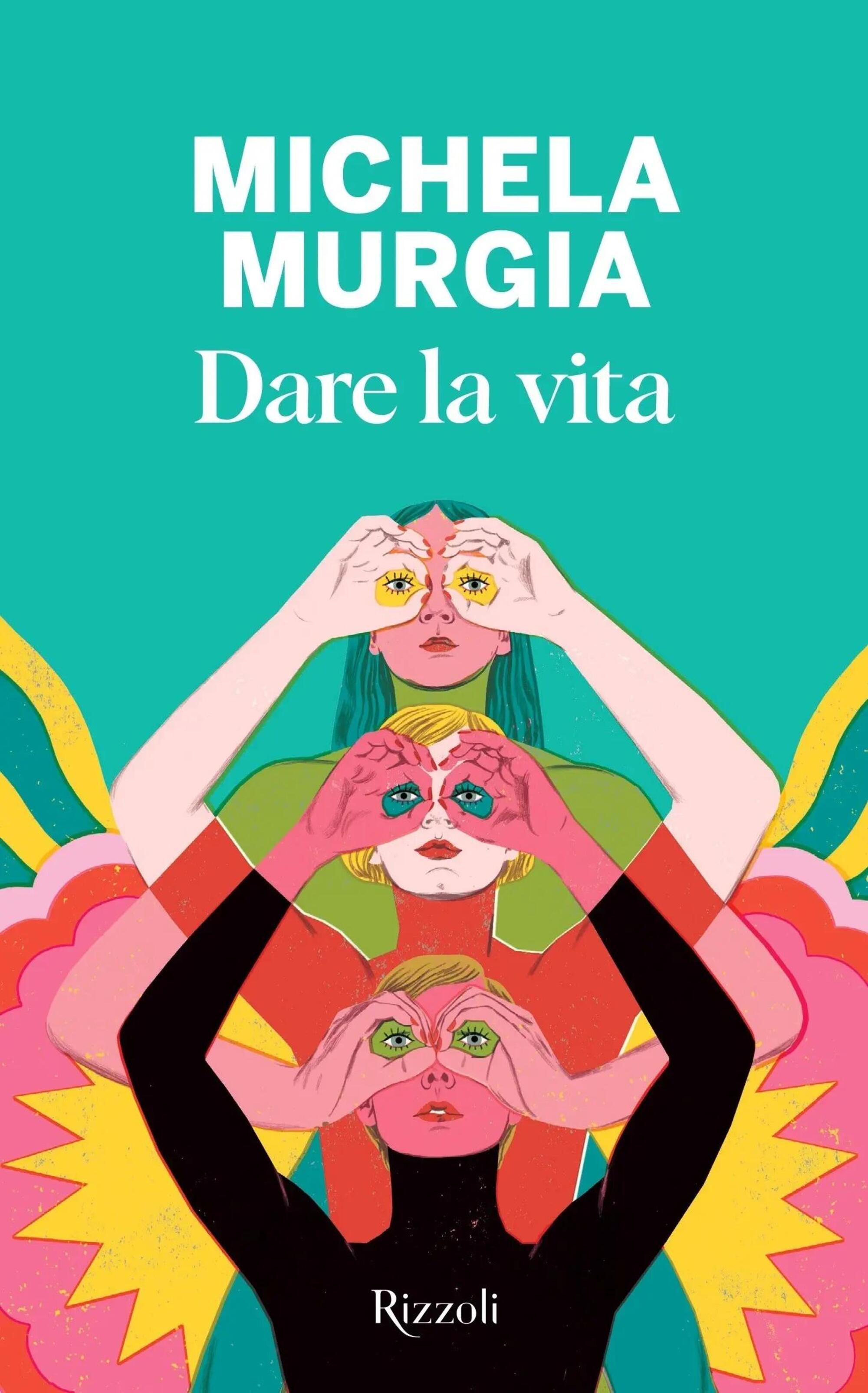 &ldquo;Dare la vita&rdquo; di Michela Murgia (Rizzoli, 2023)