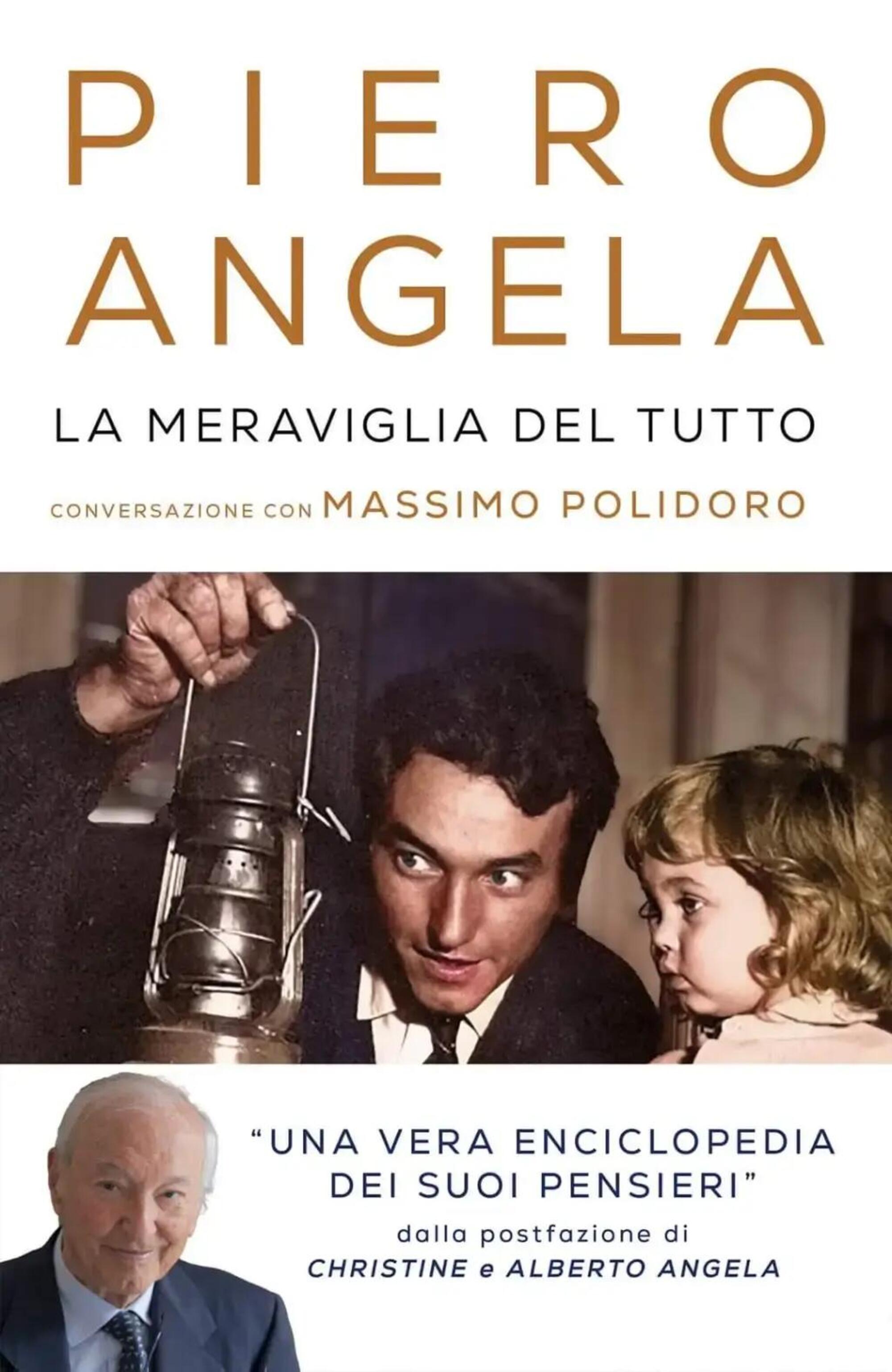 &ldquo;La meraviglia del tutto&rdquo; di Piero Angela e Massimo Polidoro (Mondadori, 2024)