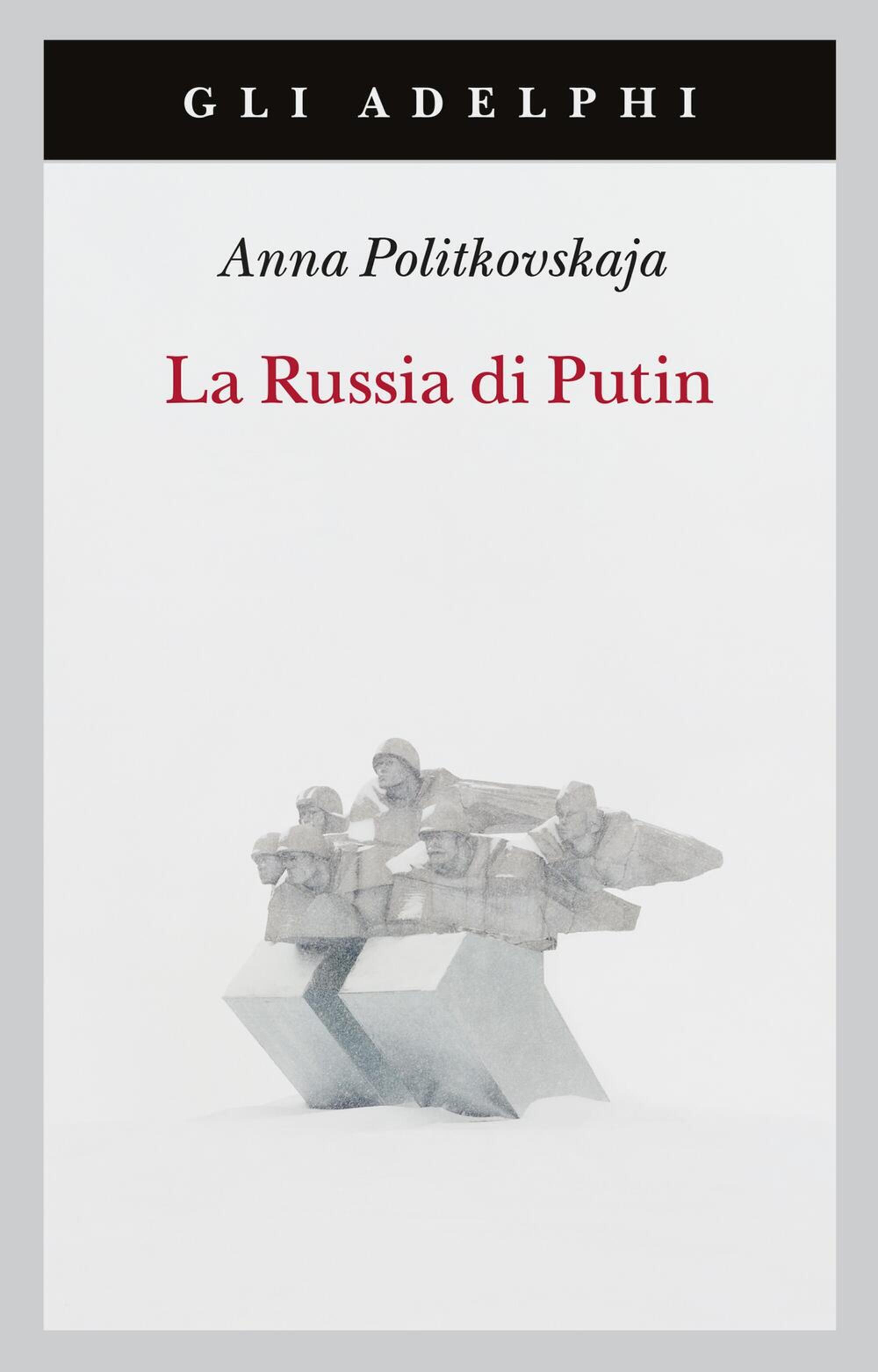 Uno dei libri pi&ugrave; famosi di Anna Politkovskaya, tradotto in Italia da Adelphi