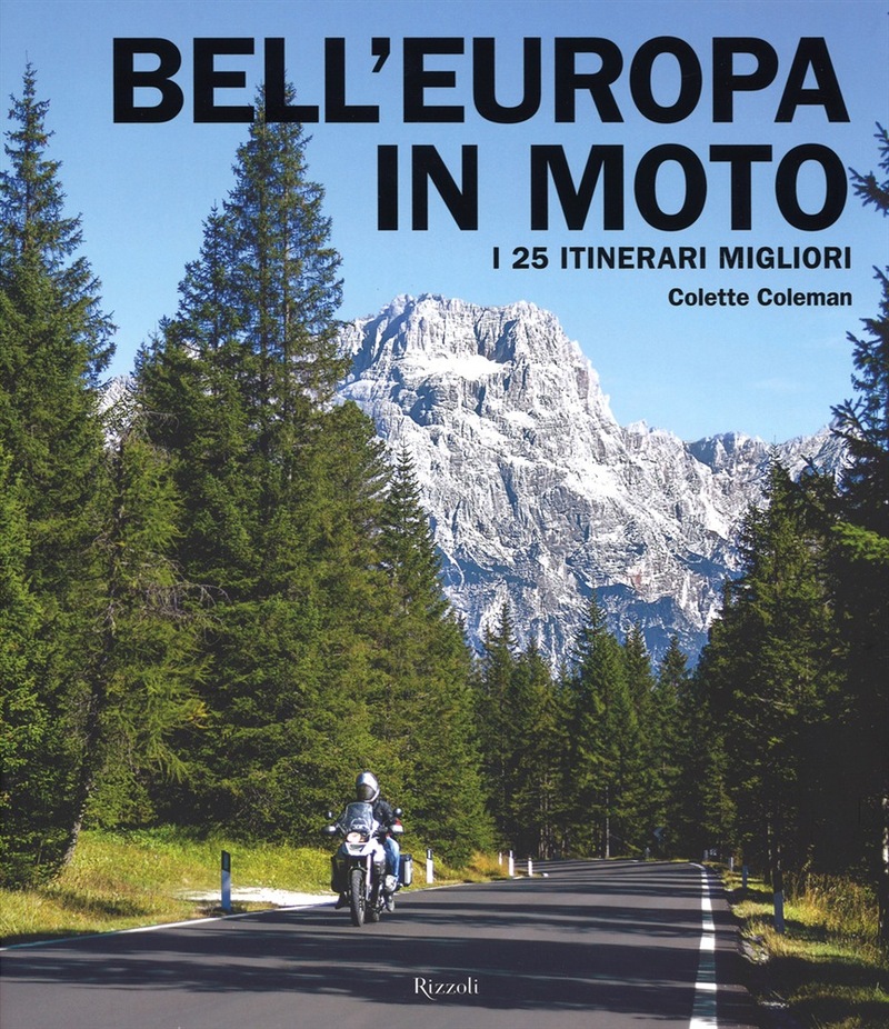 Libri per motociclisti. Bell&#039;Europa in moto. I 25 itinerari migliori