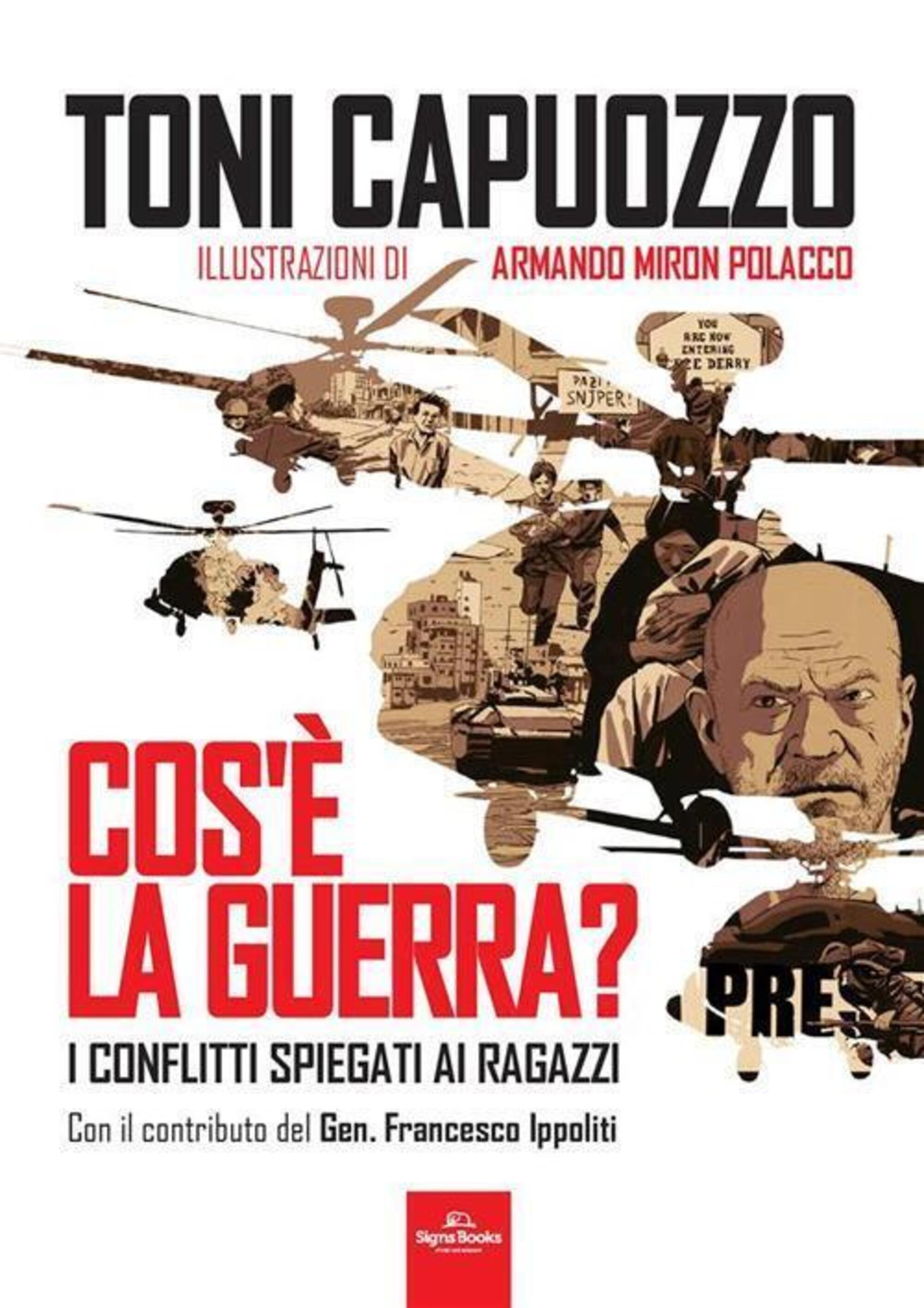&ldquo;Cos&rsquo;&egrave; la guerra&rdquo; di Toni Capuozzo (Signs Publishing, 2024)