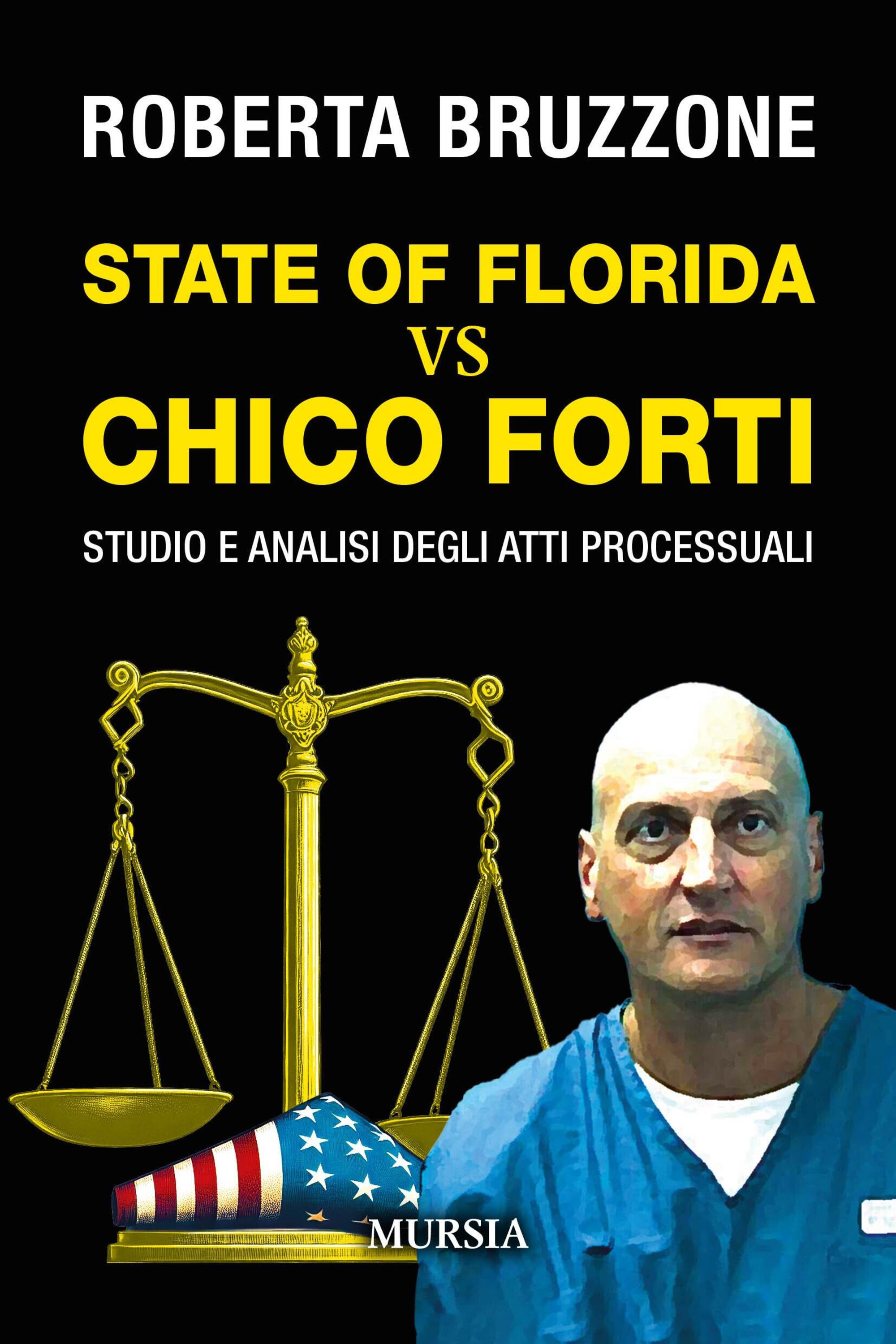 State of Florida vs Chico Forti di Roberta Bruzzone