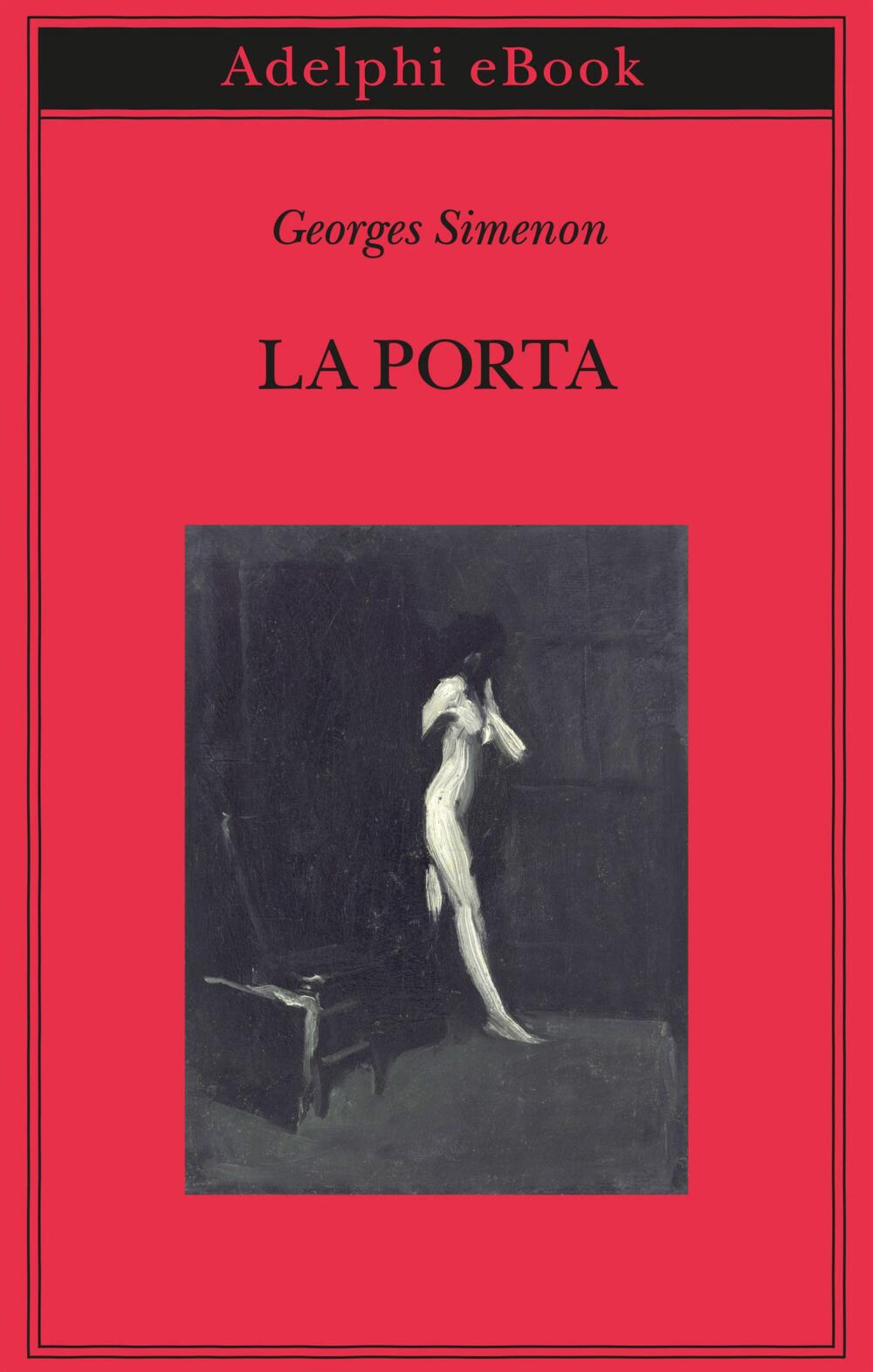 Georges Simenon, La porta (Adelphi, 2024)