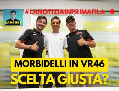 MotoGP 2024 - Morbidelli in VR46: scelta giusta? [VIDEO]