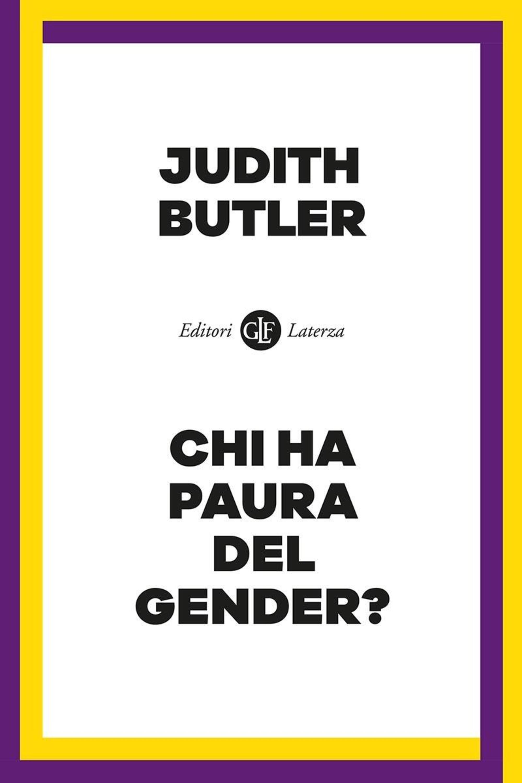 &quot;Chi ha paura del genere?&quot; di Judith Butler (Laterza 2024)