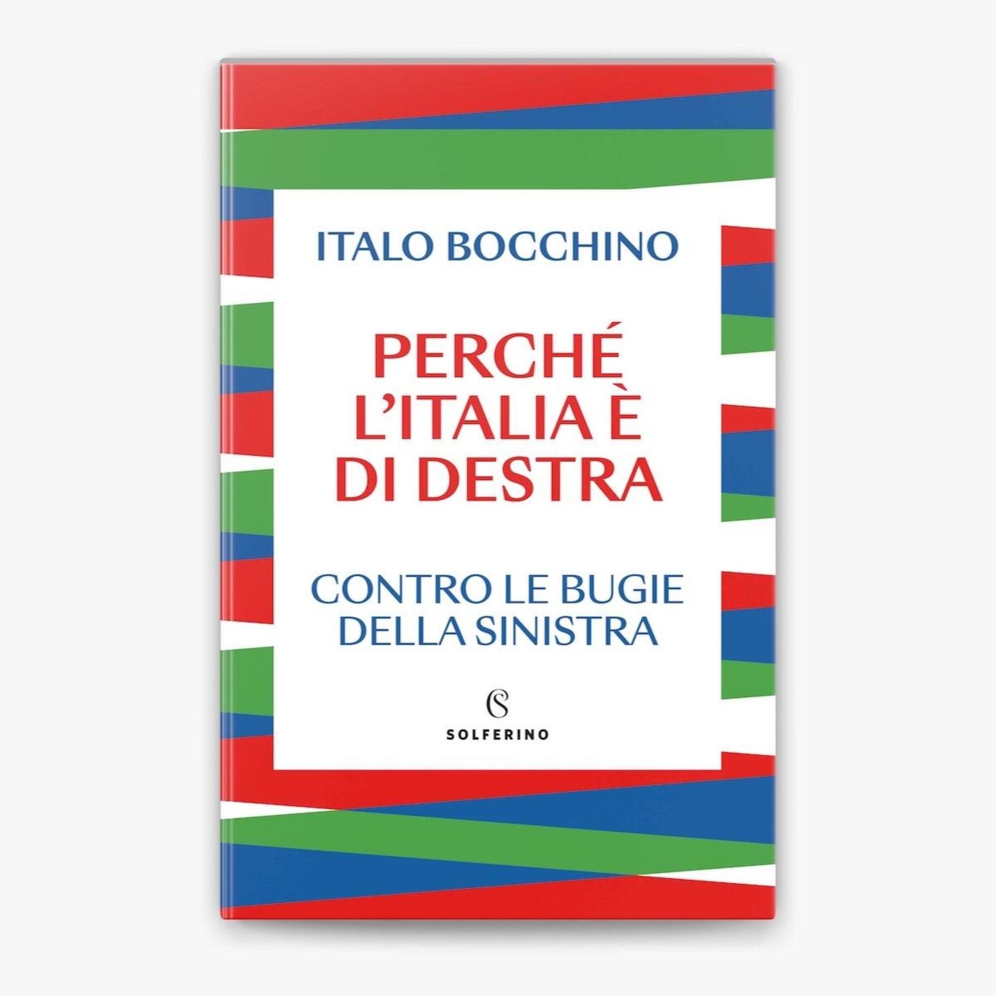 &quot;Perch&eacute; l&#039;Italia &egrave; di destra&quot; di Italo Bocchino 