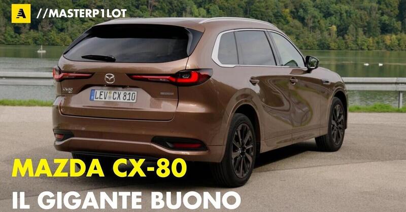 Mazda CX-80: questo diesel &egrave; una MERAVIGLIA [VIDEO]