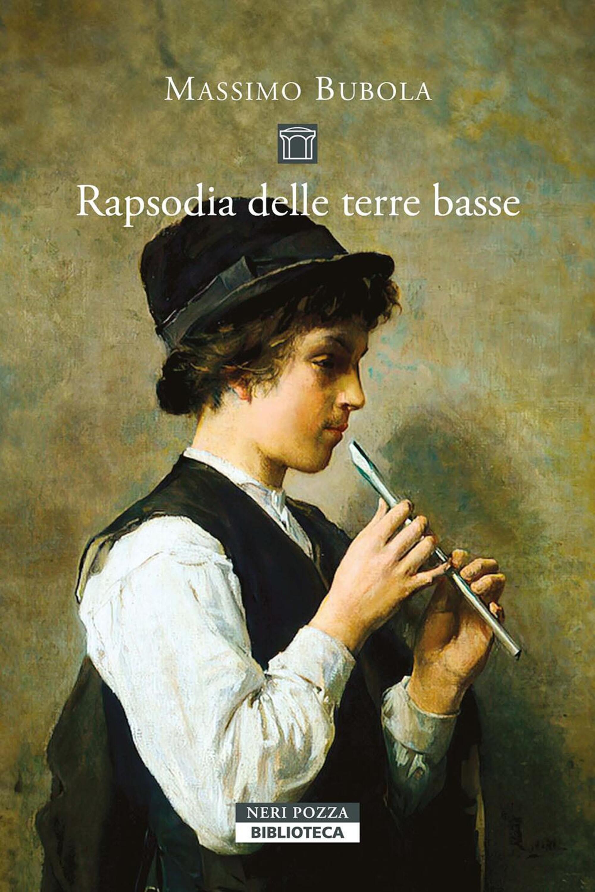 &quot;Rapsodia delle terre basse&quot; di Massimo Bubola (Neri Pozza, 2024)