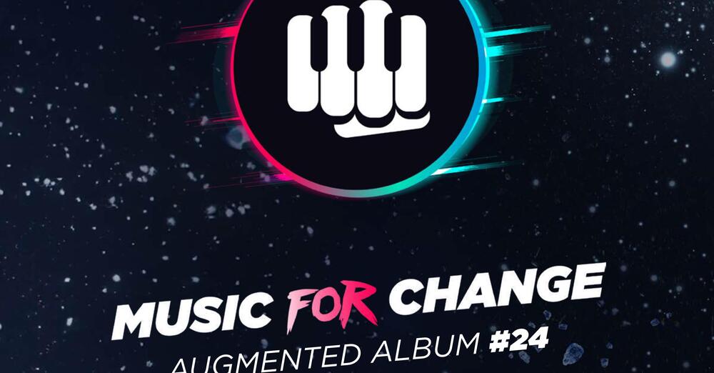 Music for Change, disponibile su tutte le piattaforme digitali &ldquo;Music for Change - Augmented Album #24&rdquo; con i brani degli 8 finalisti della 15esima edizione