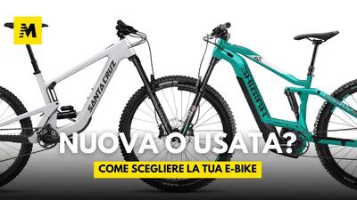 Meglio scegliere un'ebike nuova o usata? Prima guarda questo video