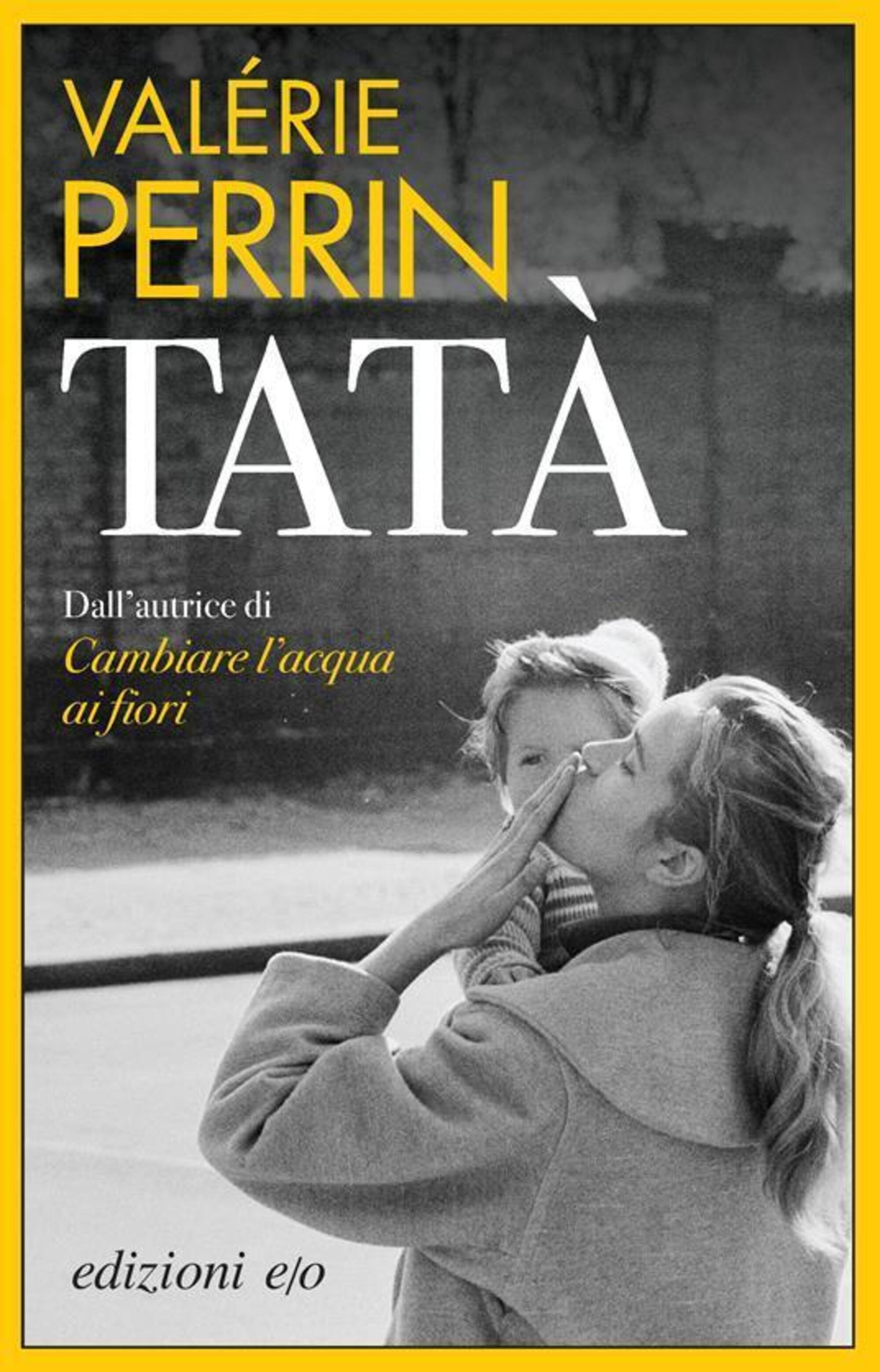 &quot;Tat&agrave;&quot; di Val&eacute;rie Perrin (Edizioni E/O, 2024)