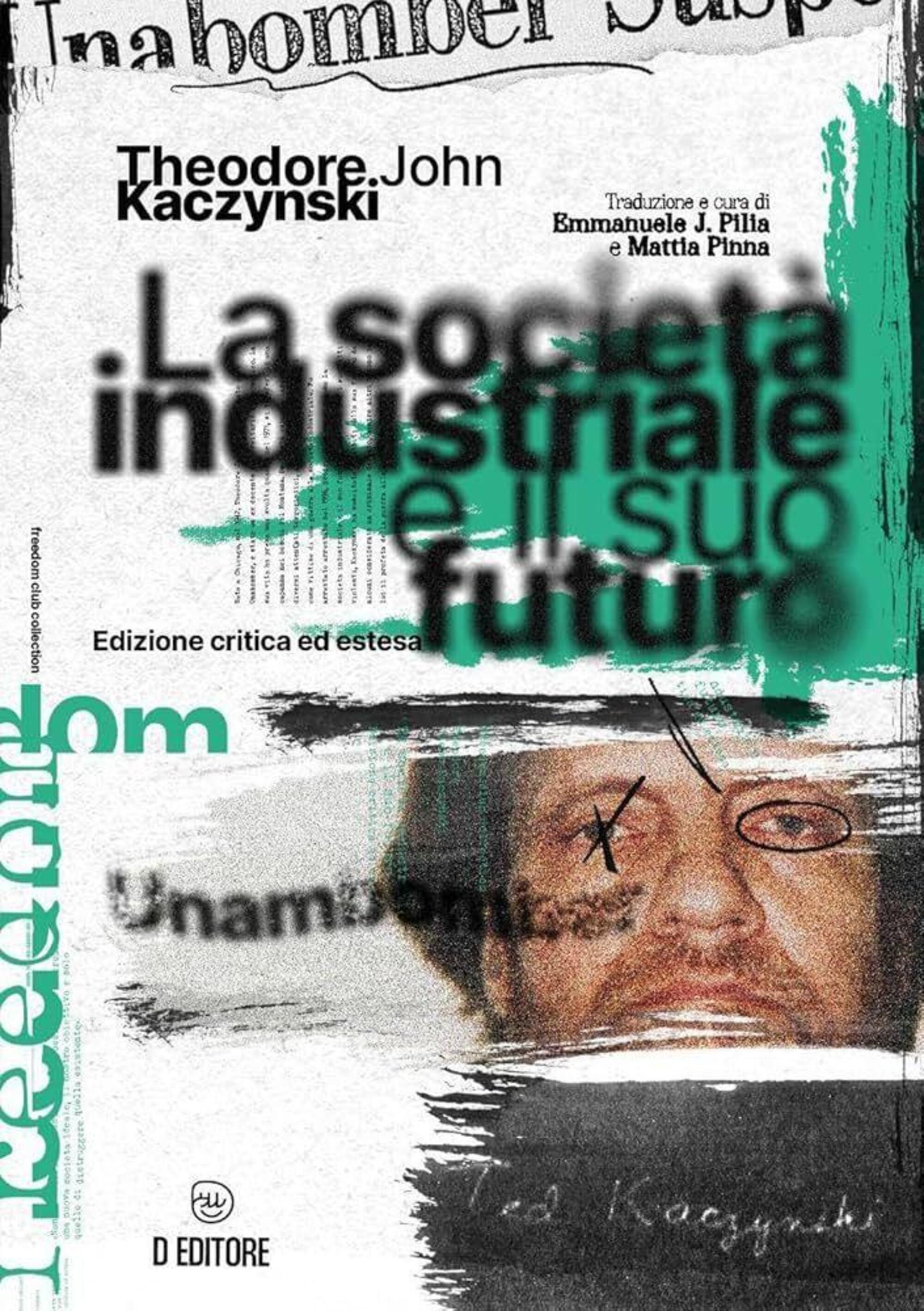 &quot;La societ&agrave; industriale e il suo futuro&quot; di Theodore John Kaczynki (D Editore, 2024)