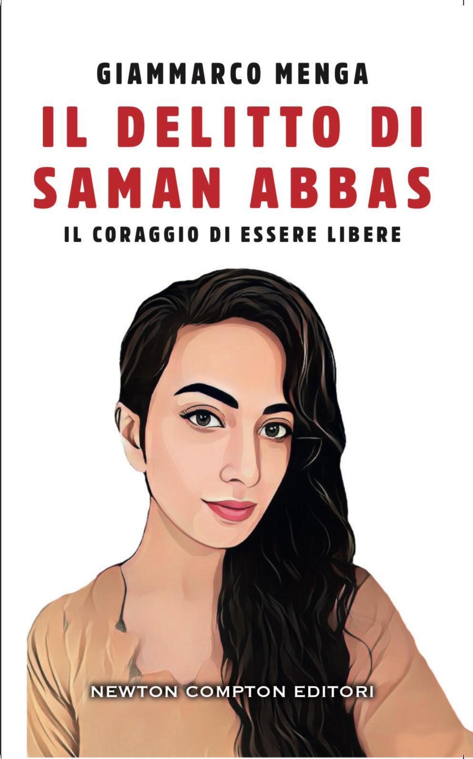 Il libro di Giammarco Menga: &ldquo;Il delitto di Saman Abbas. Il coraggio di essere libere&rdquo;