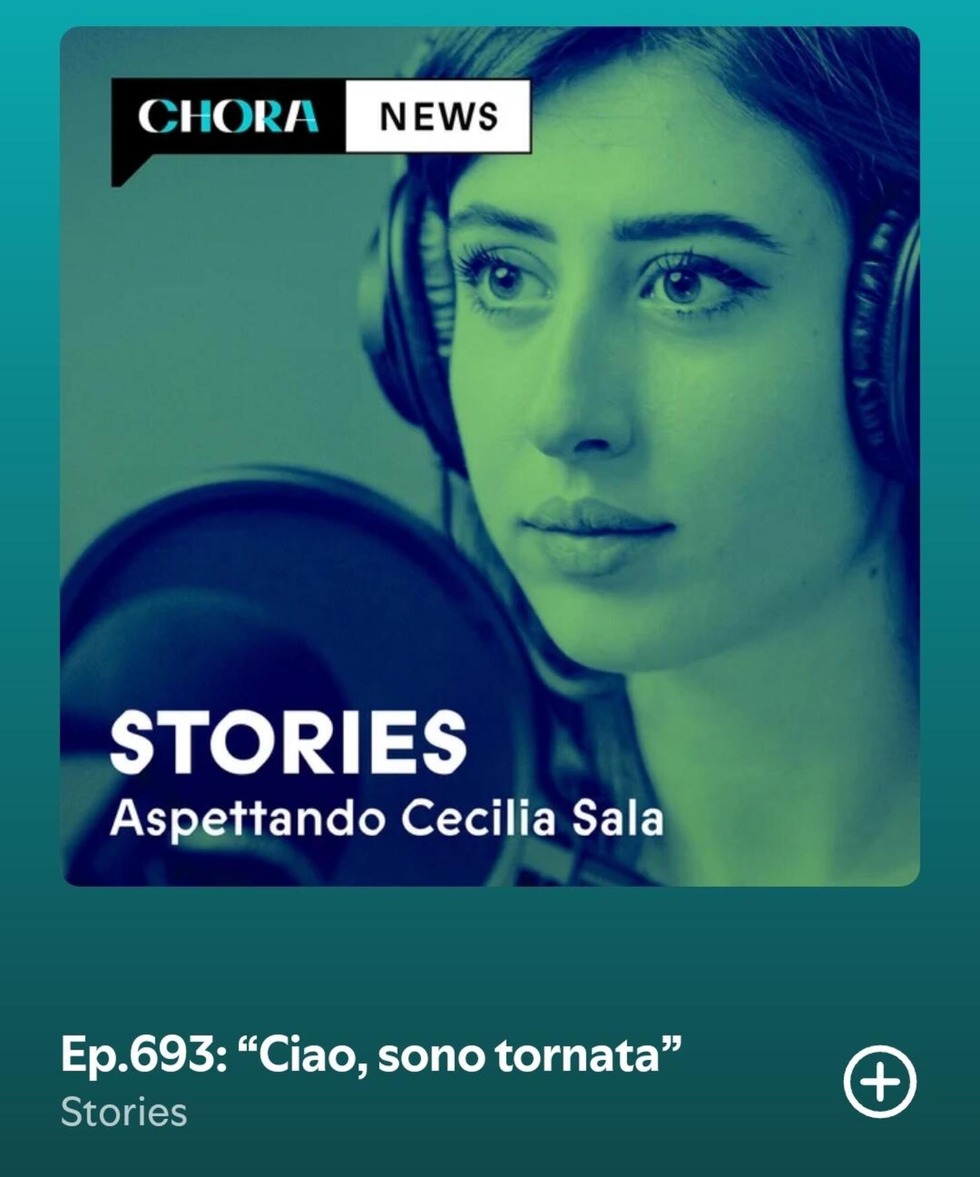 La puntata del podcast di Chora Media con Cecilia Sala: &quot;Ciao, sono tornata&quot;