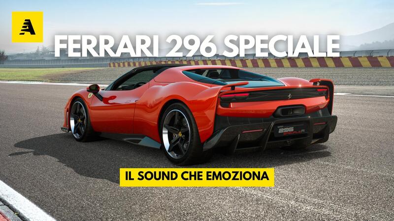 Ferrari 296 Speciale: il sound che emoziona, la tecnica che conquista [VIDEO]