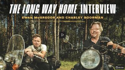 Ewan McGregor e Charley Boorman parlano del loro &ldquo;Long Way&rdquo;