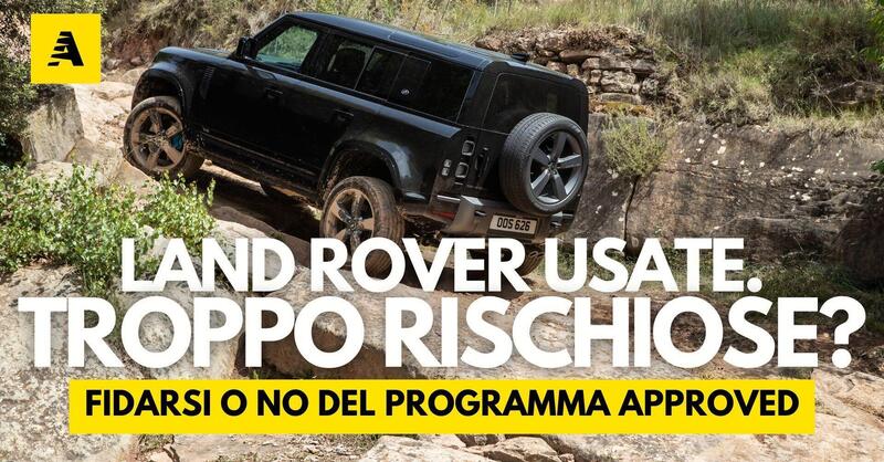 Land Rover Approved: il programma di certificazione e garanzia per le Land Rover usate (bene) [VIDEO]