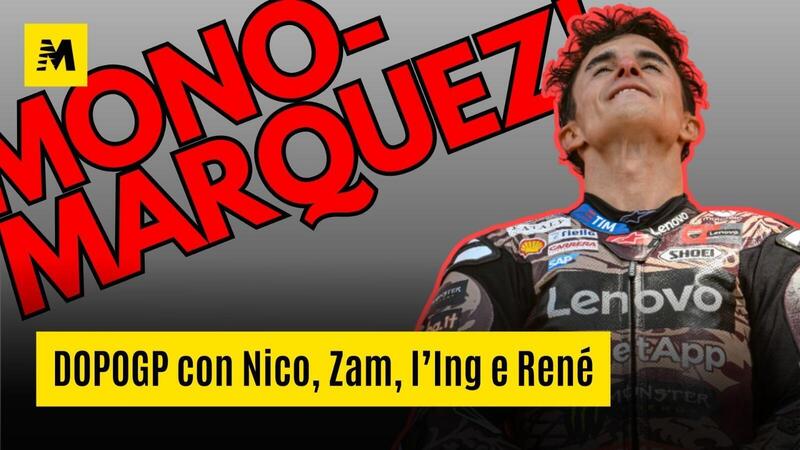 DopoGP d&#039;Italia: &ldquo;Non ce n&rsquo;&egrave;: Marc conquista anche il Mugello&rdquo; [VIDEO]