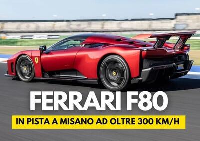 Ferrari F80: L'ho guidata e adesso non sono più me stesso [VIDEO]