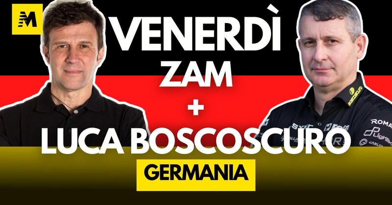 MotoGP 2025. GP di Germania. Il venerd&igrave; con Zam e Luca Boscoscuro - DIRETTA 18,30 [VIDEO]