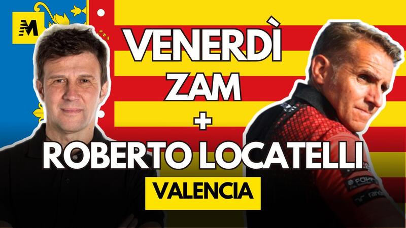 MotoGP 2025. GP di Valencia. Il venerd&igrave; con Zam e Roberto Locatelli - DIRETTA alle 18 [VIDEO]