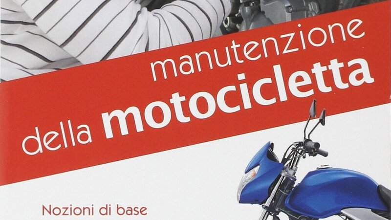 Libri per motociclisti. &quot;Manutenzione della motocicletta. Nozioni di base...&quot;