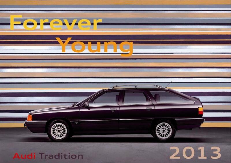 Audi Tradition presenta il calendario &ldquo;Forever Young&rdquo;